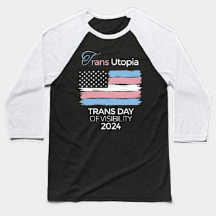 Transgender Day Of Visibility 2024 Parade Trans Utopia Cool Baseball T-Shirt